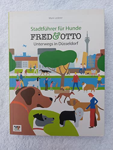 FRED & OTTO unterwegs in Düsseldorf: Stadtführer für Hunde